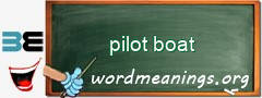 WordMeaning blackboard for pilot boat